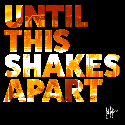 Albumcover "Until This Shakes Apart"